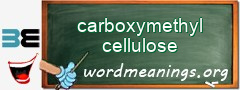 WordMeaning blackboard for carboxymethyl cellulose